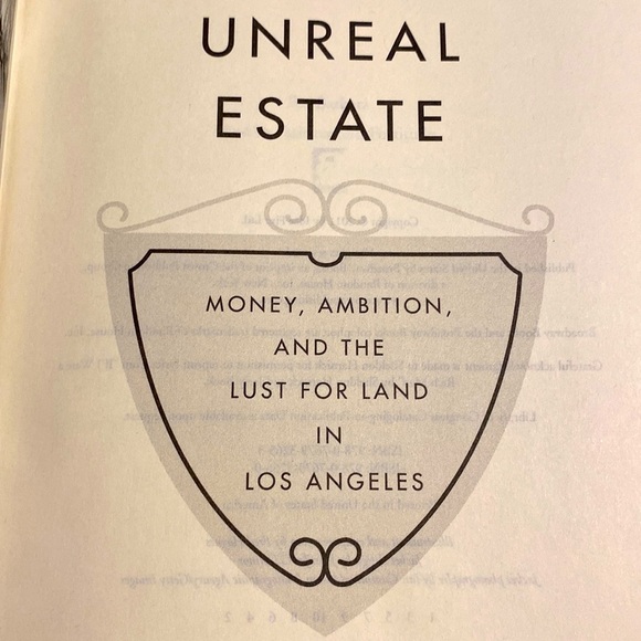 UNREAL ESTATE Money Ambition and Lust for Land in LOS ANGELES MICHAEL GROSS HB - Picture 7 of 7